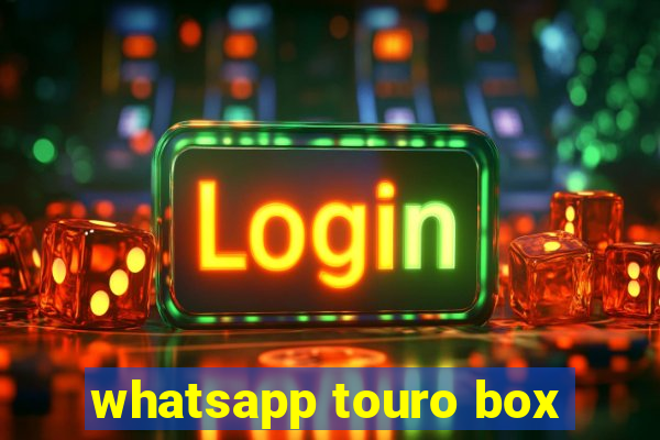 whatsapp touro box